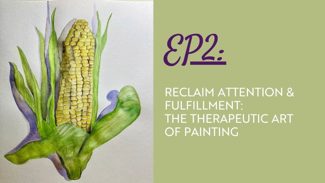 Reclaim attention and fulfillment: the therapeutic art of painting